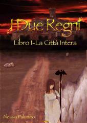 Copertina I Due Regni, La Città Intera.jpg