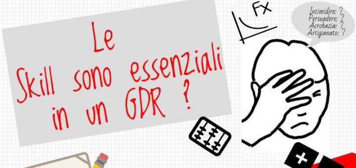 Maggiori informazioni riguardo "GdR skill-based vs GdR skill-less"