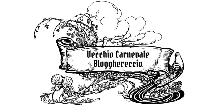 Maggiori informazioni riguardo "Vecchio Carnevale Blogghereccio: collaborazione libera tra blog di GdR"